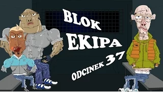 BLOK EKIPA (II), ODCINEK 37