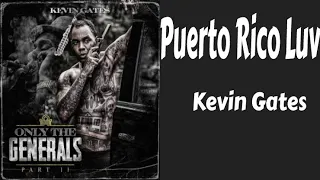 Kevin Gates - Puerto Rico Luv (Lyrics/Letra)