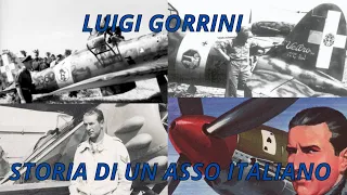 LUIGI GORRINI - Storia di un Asso Italiano
