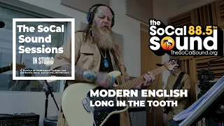 Modern English - Long In The Tooth (live from 88.5FM The SoCal Sound)