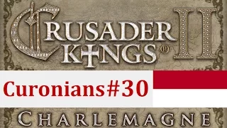 Crusader Kings II: The Reformers: The Curonians - Episode 30: Let Me Laugh Even Louder!
