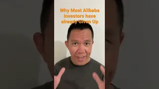 Why Most Alibaba Investors have already Given Up