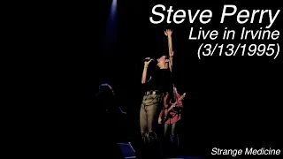 Steve Perry - Live in Irvine (March 13th, 1995)