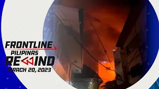 Frontlilne Pilipinas Rewind | March 20, 2023