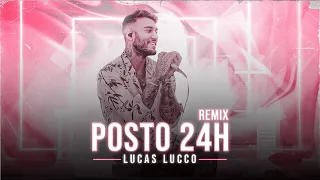 Lucas Lucco - Posto 24h (Remix) [Lyric Oficial]