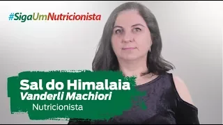 Sal do Himalaia e sal comum: qual a diferença? #SigaUmNutricionista