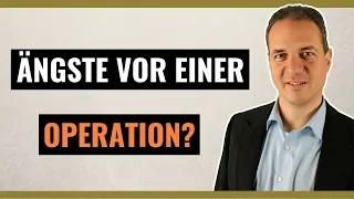 Angst vor Operationen überwinden - Was hilft gegen Ängste vor Operationen und Narkosen?