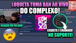 LUQUETA TOMA BAN DO COMPLEXO! NA FRENTE DO FULANO DONO DO COMPLEXO! OLHA OQ ELE FEZ!