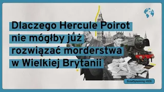 📺 Czemu Hercule Poirot nie mógłby już rozwiązać morderstwa w Wielkiej Brytanii (DziałSplaining#020)