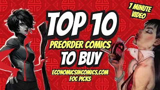 TOP 10 PREORDER COMICS TO BUY HOT LIST 💲🤮💲 This Week 5/16/22 FOC Final Order Cut Off Comic Books