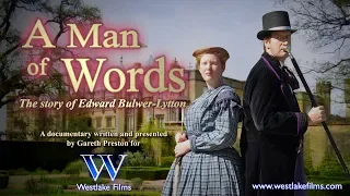 A Man of Words - A documentary about the life of Edward Bulwer-Lytton.