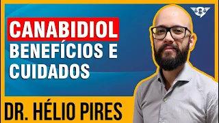 CANABIDIOL E SEUS BENEFÍCIOS E CUIDADOS  🔵👨🏻‍🔬💊💉 DR. HÉLIO PIRES | #SaoFatos 144