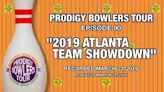 PRODIGY BOWLERS TOUR -- 03-23-2019 -- 2019 Atlanta Team Showdown