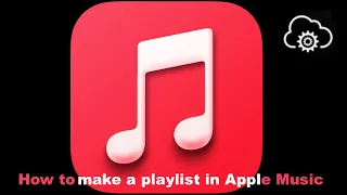 How to make a playlist in Apple Music