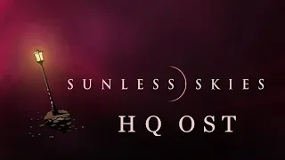 Sunless Skies HQ OST - Uncertain Embrace