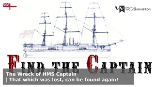 Finding the wreck of HMS Captain - On the front lines of Underwater Archaeology