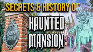 Secrets and History of the Haunted Mansion | Origins revealed!