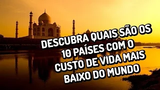 Descubra quais são os 10 países com o custo de vida mais baixo do mundo