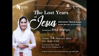 Rita Wahyu, Seminar: THE LOST YEARS OF JESUS, Dimana Yesus ketika berusia 12-30 tahun?