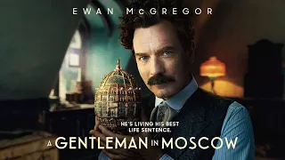 A Gentleman in Moscow (TV Mini Series 2024) | trailer