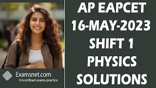 AP EAPCET 16 May 2023 shift 1 Physics  solved papers for all questions