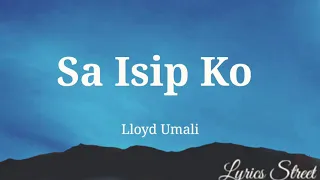 Sa Isip Ko || Lloyd Umali || Lyric Video#keirgee#lyrics #lyricvideo #opmlovesong #opm