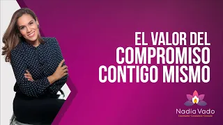 El VALOR del COMPROMISO CONMIGO MISMO