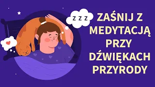 USYPIAJĄCA medytacja z dźwiękami lasu (GŁĘBOKI SEN)