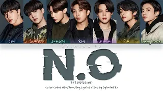 BTS (방탄소년단) - 'N.O' Lyrics (Color Coded_Han_Rom_Eng) [PROOF D-28]