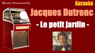 Karaoke - Jacques Dutronc - Le Petit Jardin