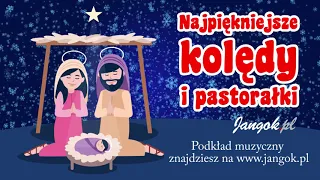 Najpiękniejsze kolędy i pastorałki dla dzieci - Kiedy się nasz mały Jezusek narodził  podkład Jangok