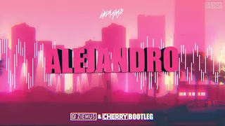 Lady Gaga - Alejandro (Ziemuś & Cherry Bootleg)
