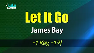 James Bay - Let It Go (-1키) 노래방 mr LaLaKaraoke