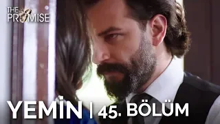 Yemin 45. Bölüm | The Promise Season 1 Episode 45