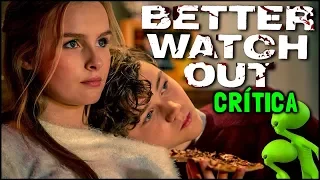 BETTER WATCH OUT (2016) - Crítica