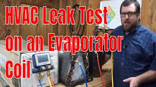 Can a Leaky Evaporator Coil Pass an HVAC Leak Test?