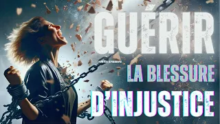 Guérir De La Blessure D'injustice :Méditation Guidée - Lise Bourbeau - Blessures de l'Âme 2/5