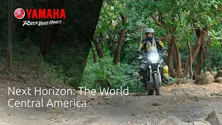 Yamaha Ténéré 700 with Nick Sanders - Next Horizon: The World - Central America