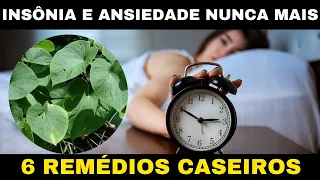 6 Remédios CASEIROS comprovados para INSÔNIA e ANSIEDADE