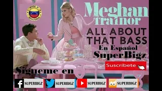 #SuperBigz Meghan Trainor   All About That Bass en Español SuperBigz.