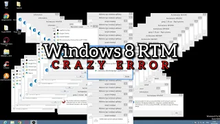 Windows 8 RTM Crazy Error! - (FULL)