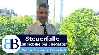 Steuerfalle Immobilie bei Ehegatten - beachte den § 23 EStG