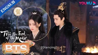 [ENGSUB] Bai Lu found it hard to act cute | Till The End of The Moon | YOUKU