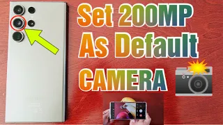 Samasung Galaxy S23 Ultra How to Set & Keep 200MP as the Default Camera Resolution (Very useful Tip)