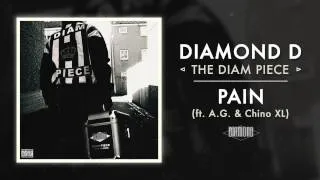 Diamond D - Pain ft. A.G. & Chino XL