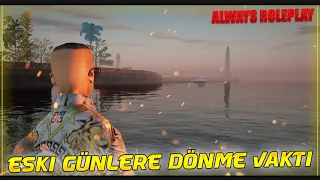 SİZLERE GÜZEL HABER ESKİ GÜNLERE EFSANE SUNUCUDA DÖNÜYORUZ | ALWAYS ROLEPLAY