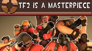 TF2 is a Timeless Masterpiece