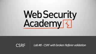 CSRF - Lab #8 CSRF with broken Referer validation | Long Version