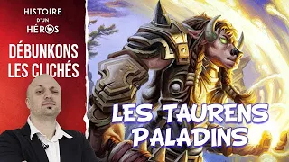 Débunkons les Clichés - Le Tauren Paladin (Annexe Cataclysm)