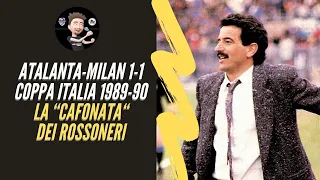 ATALANTA-MILAN 1-1 COPPA ITALIA 1989-90 LA " CAFONATA DEI ROSSONERI" CRONACHE DI STENE #casastene